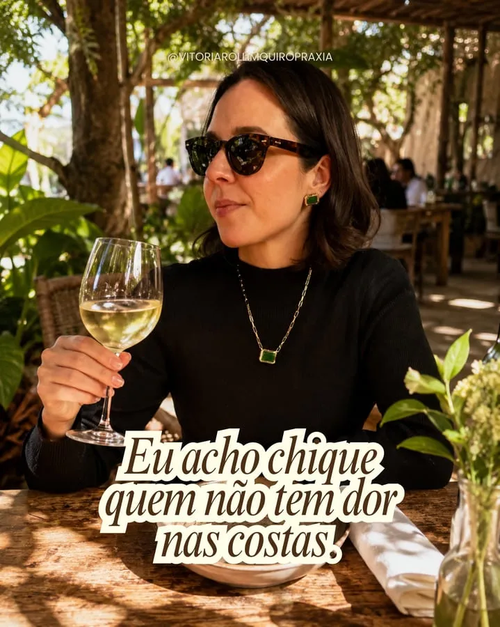 Eu acho chique quem não tem dor nas costas